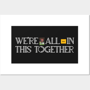 We're all in together Posters and Art